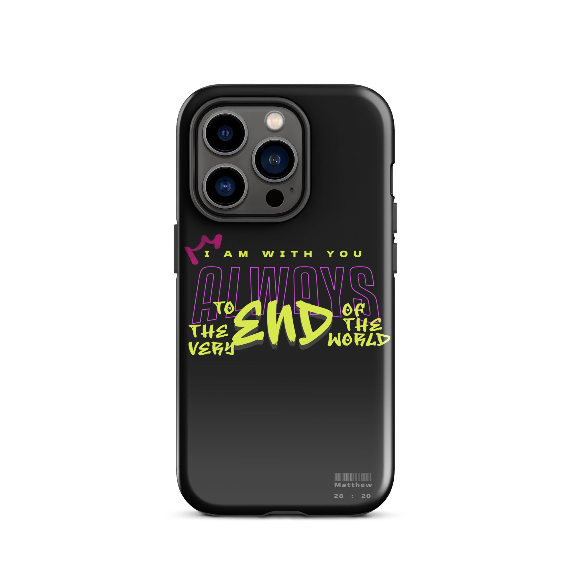 iPhone Case - Matthew 28:20