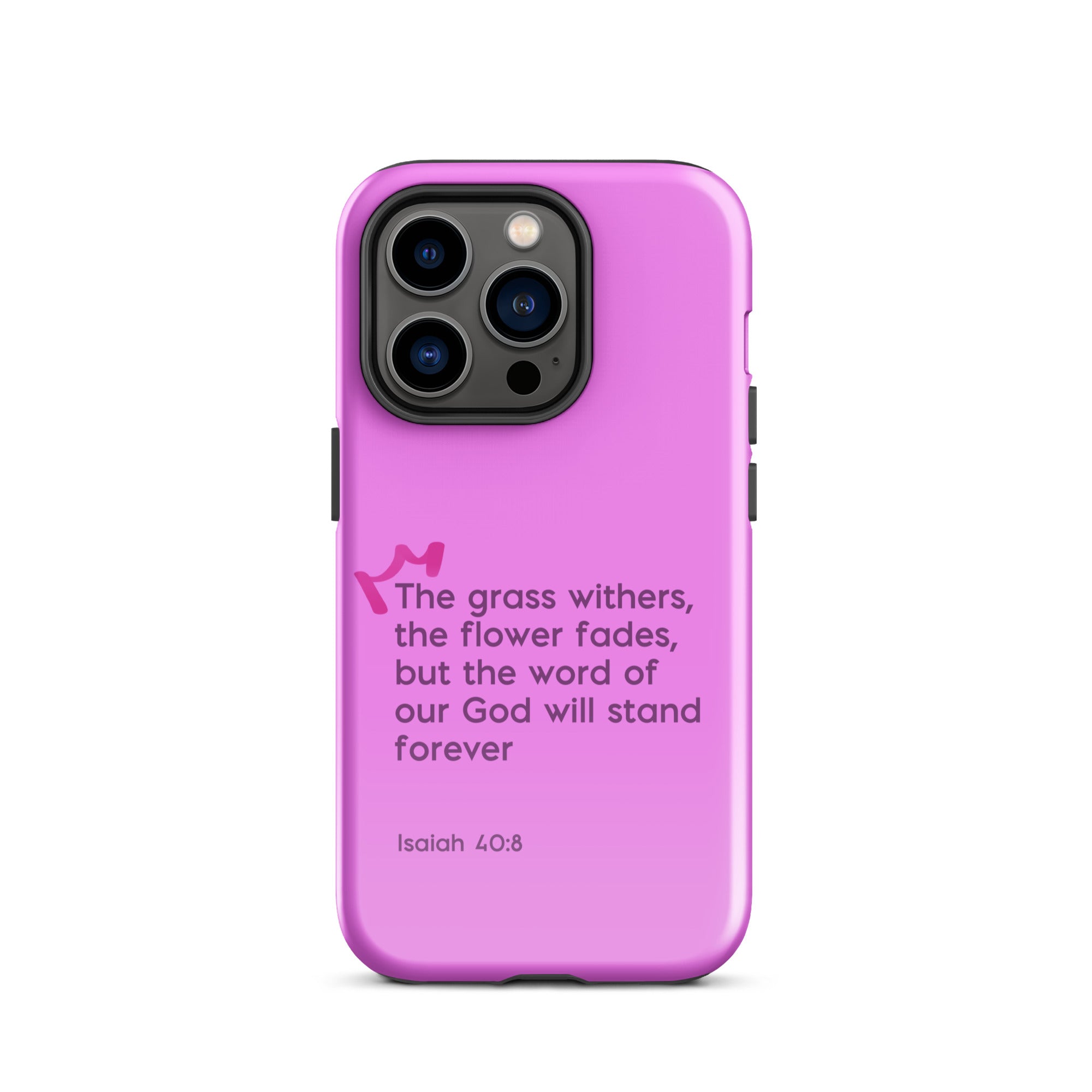 iPhone Case - Isaiah 40:8