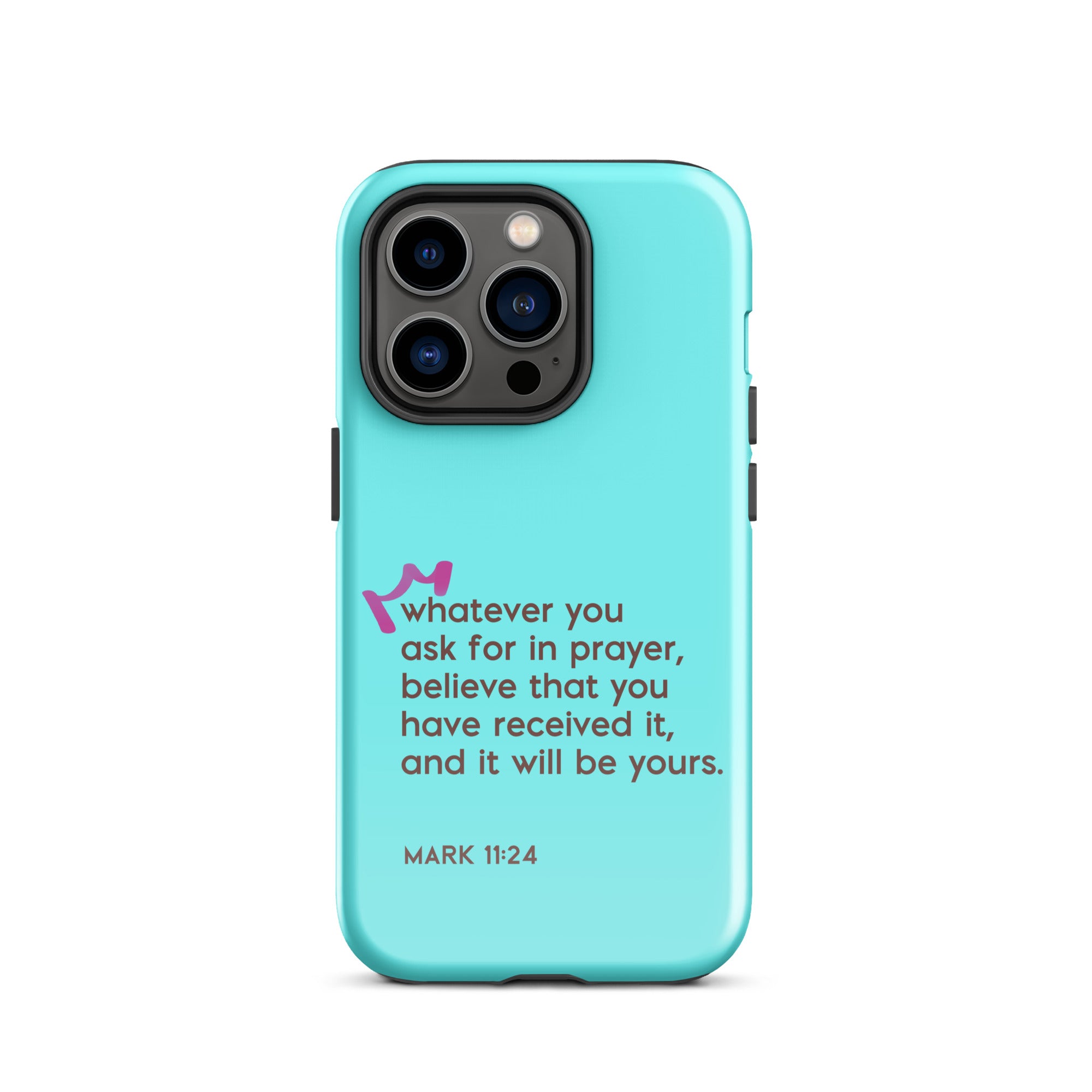 iPhone Case - Mark 11:24