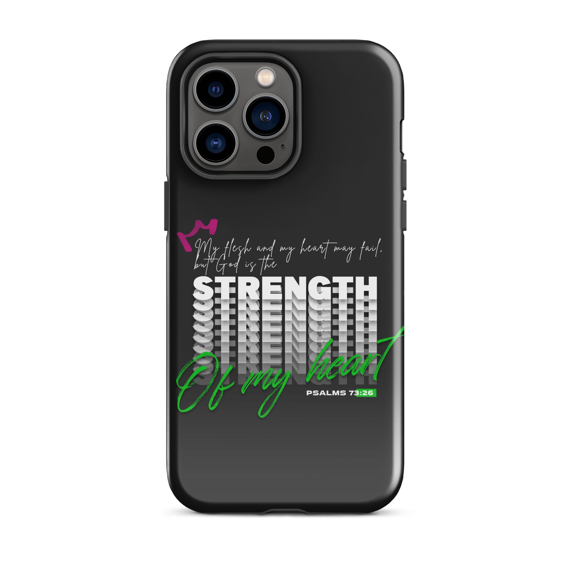 iPhone Case - Psalms 73:26