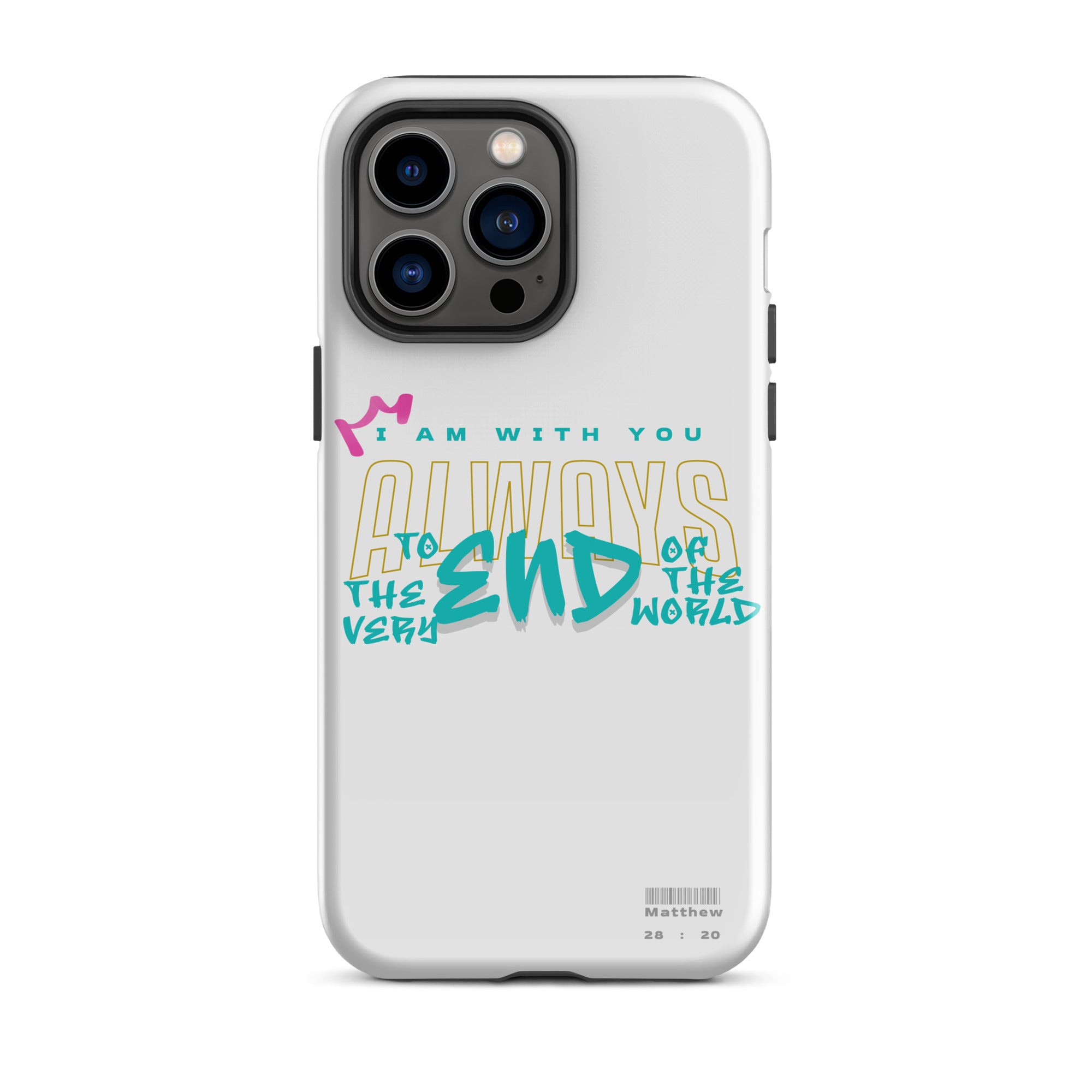 iPhone Case - Matthew 28:20