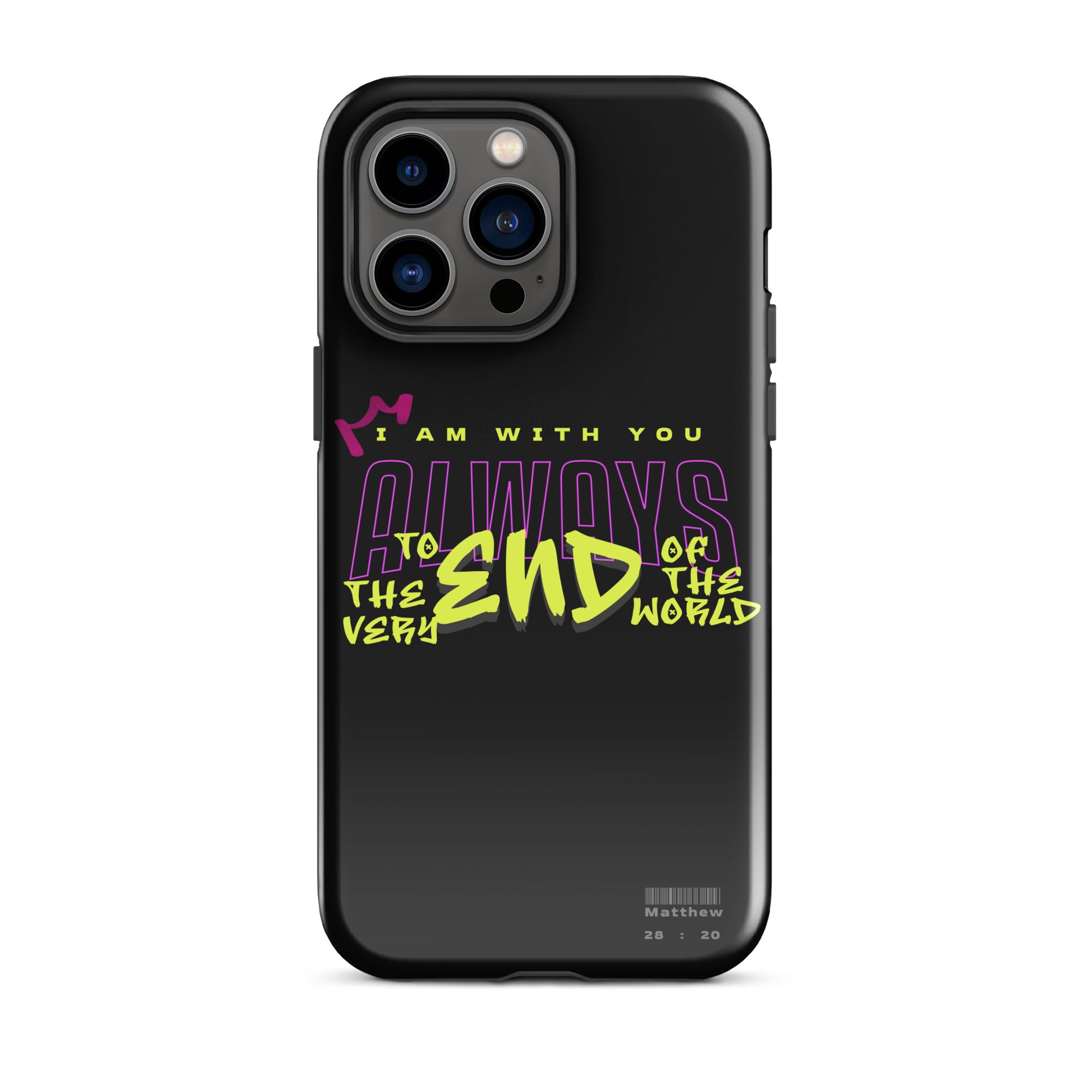 iPhone Case - Matthew 28:20