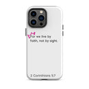 iPhone Case - 2 Corinthians 5:7