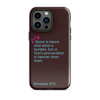 iPhone Case - Proverbs 27:3