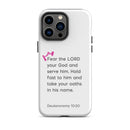 iPhone Case - Deuteronomy 10:20