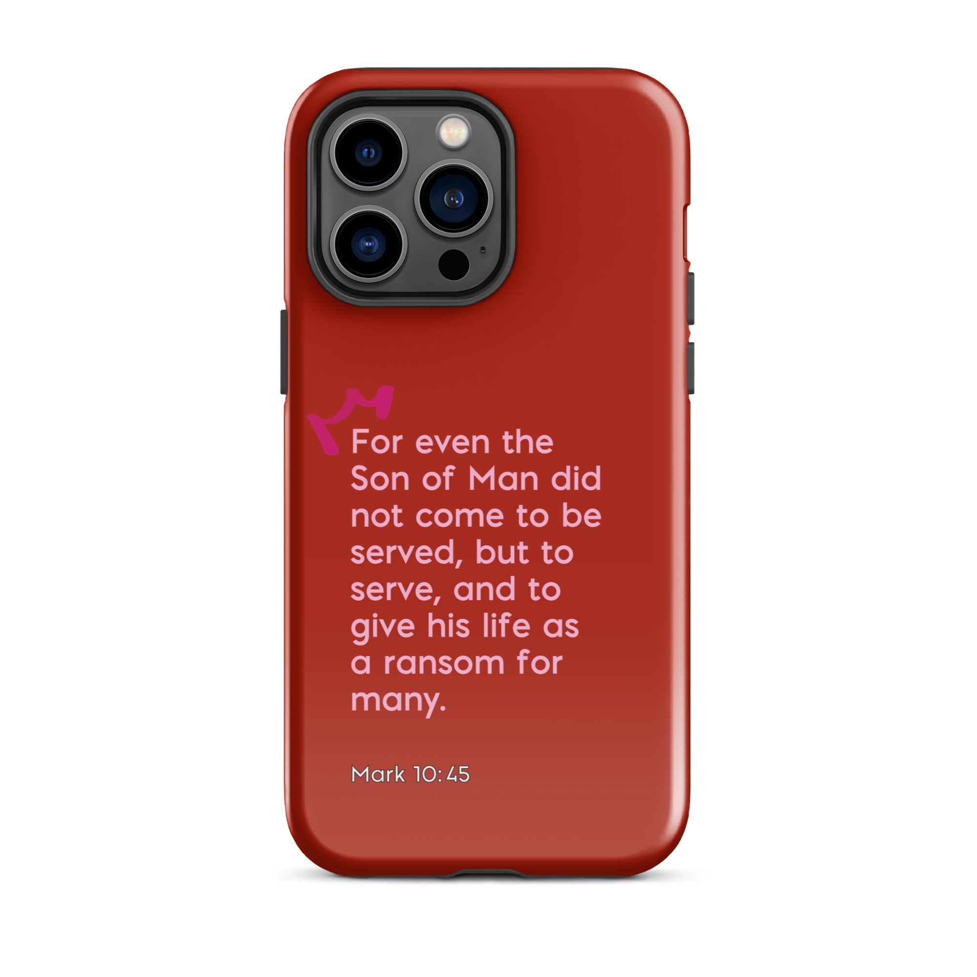 iPhone Case - Mark 10:45