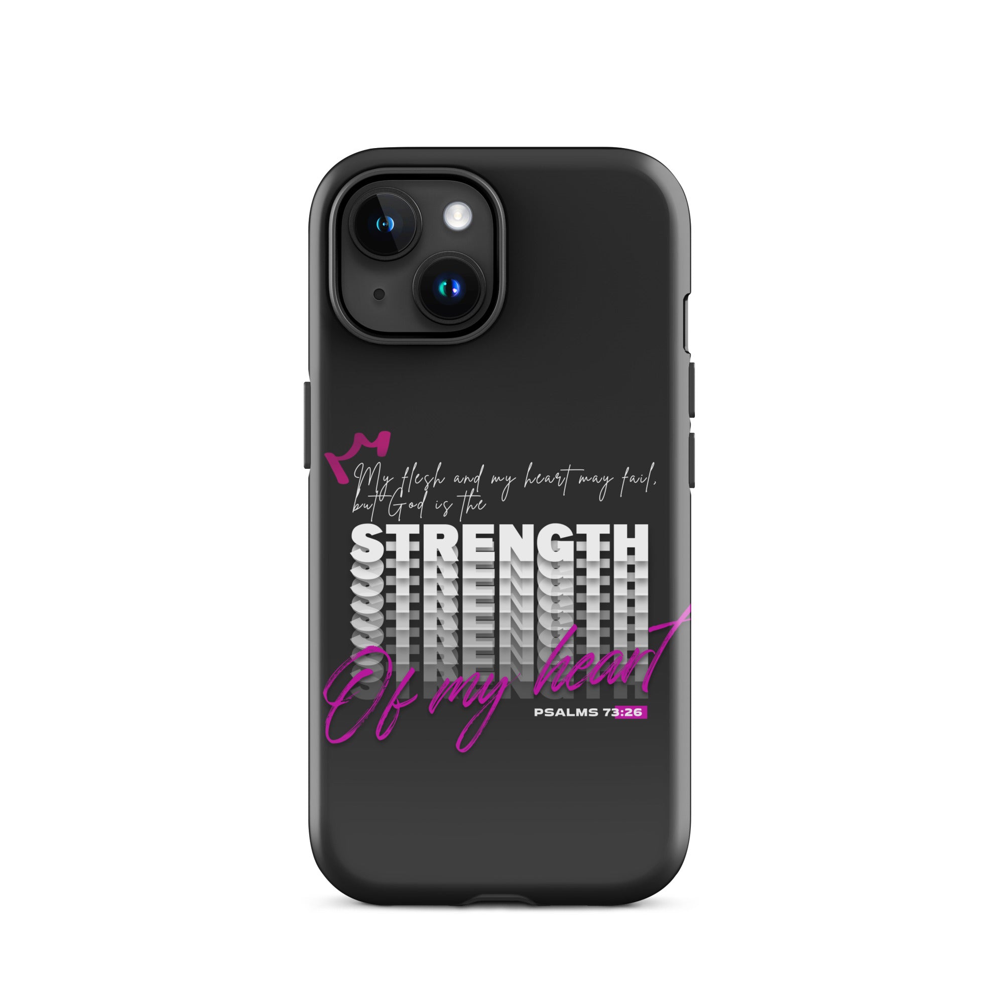 iPhone Case - Psalms 73:26