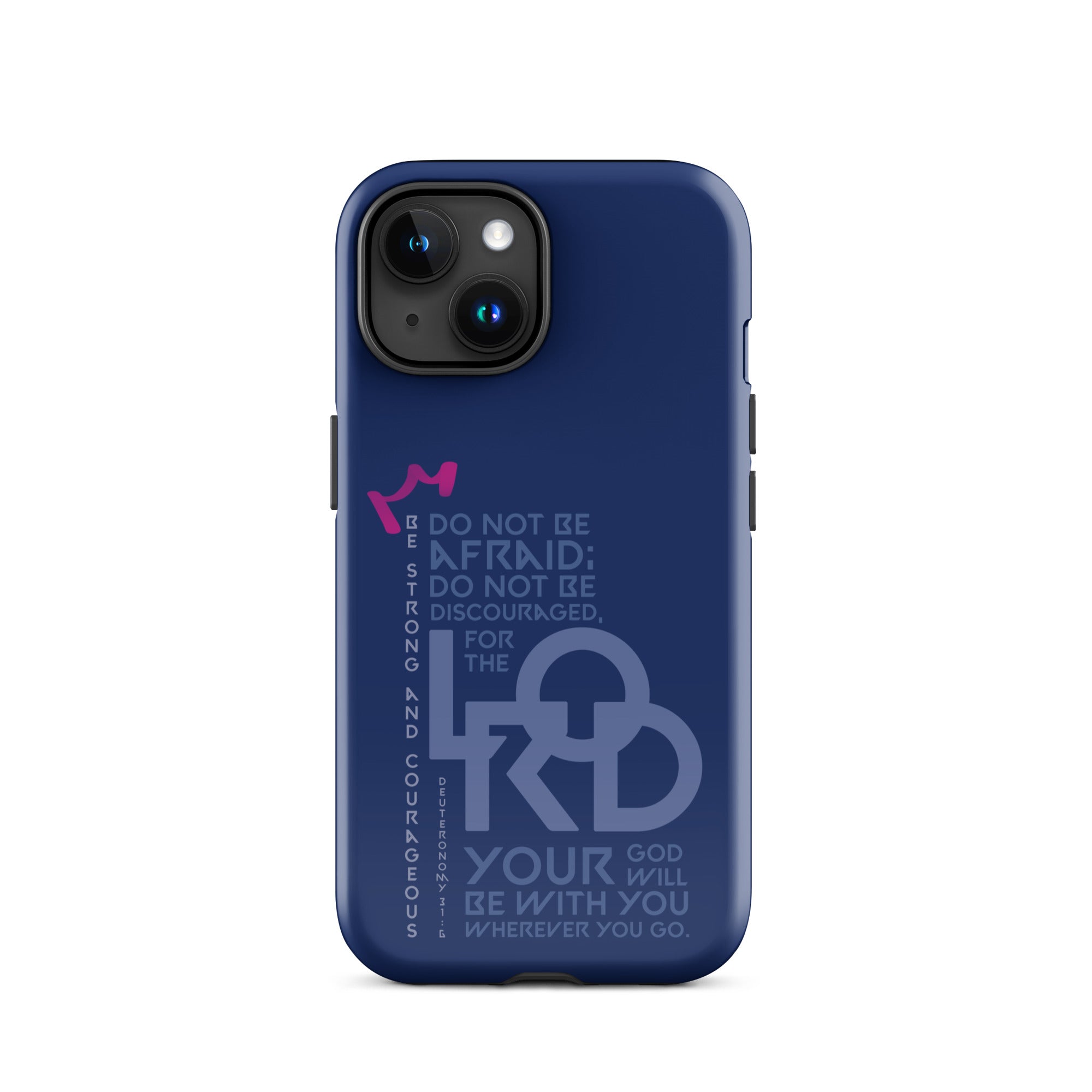 iPhone Case - Deuteronomy 31:6