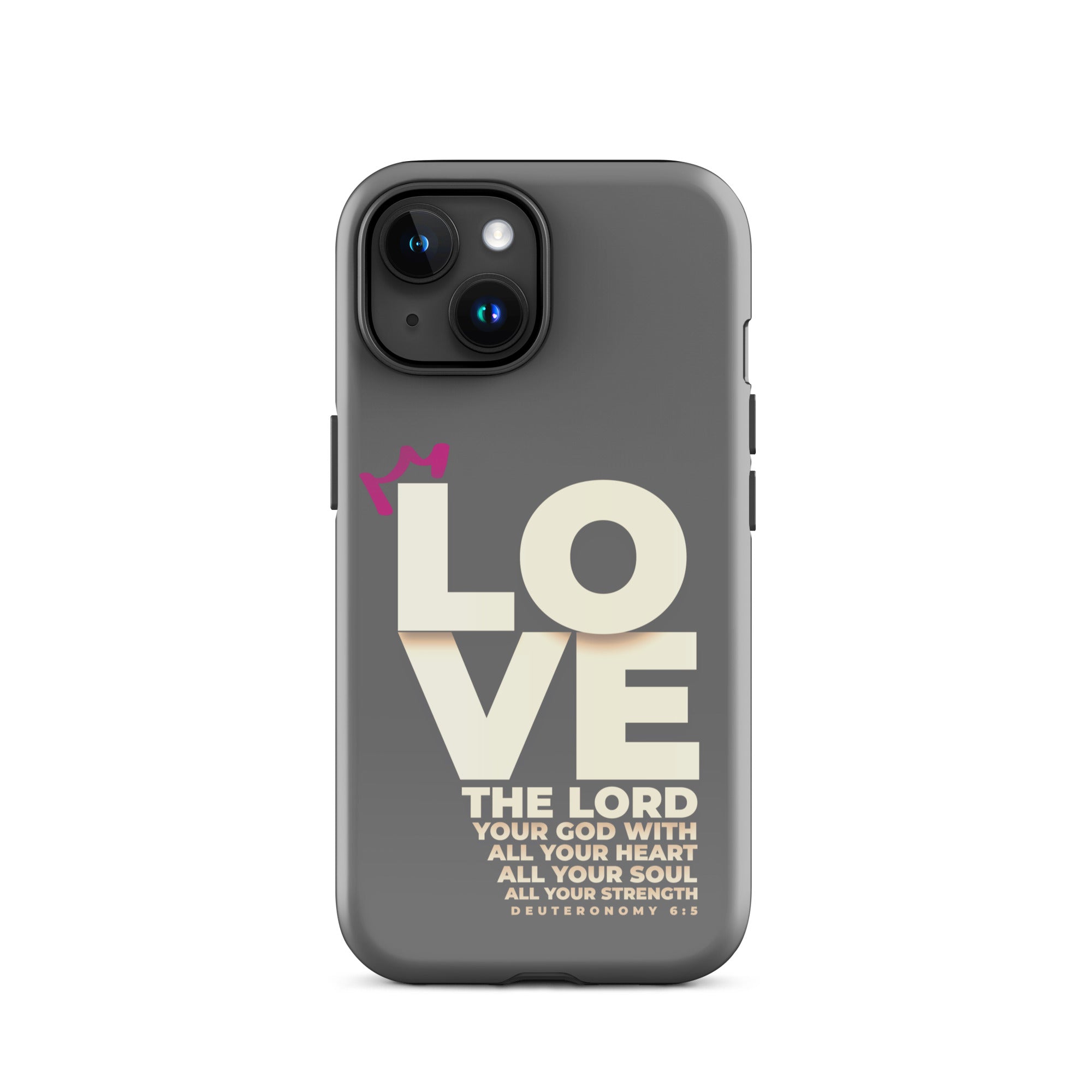 iPhone Case - Deuteronomy 6:5