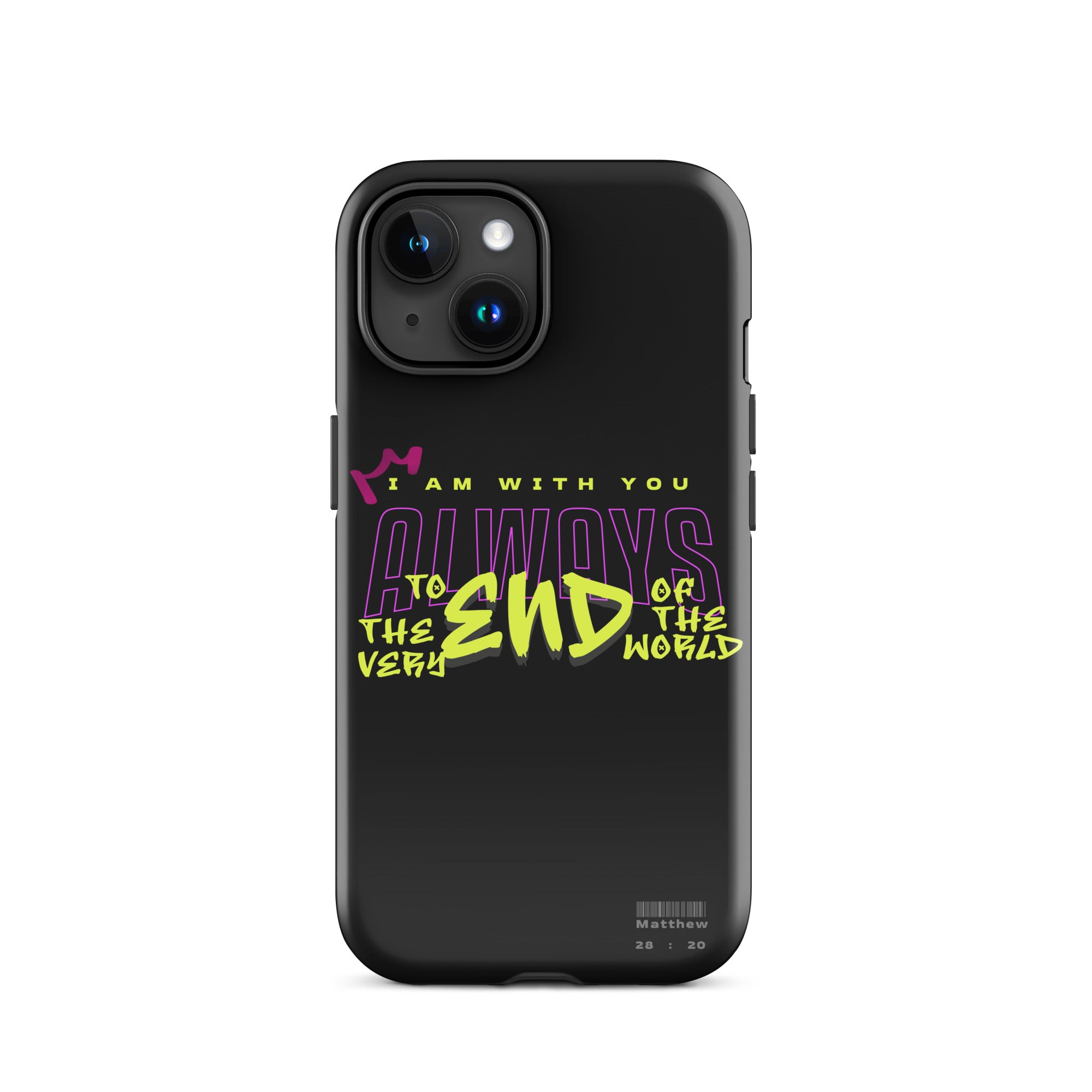 iPhone Case - Matthew 28:20