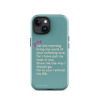 iPhone Case - Psalms 143:8