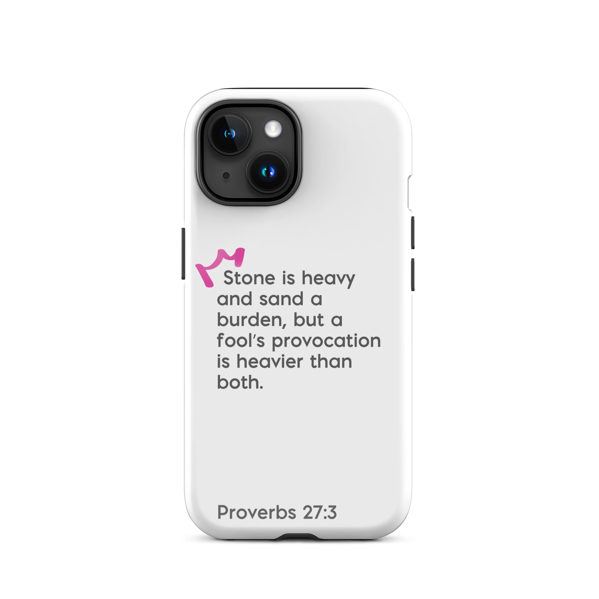 iPhone Case - Proverbs 27:3