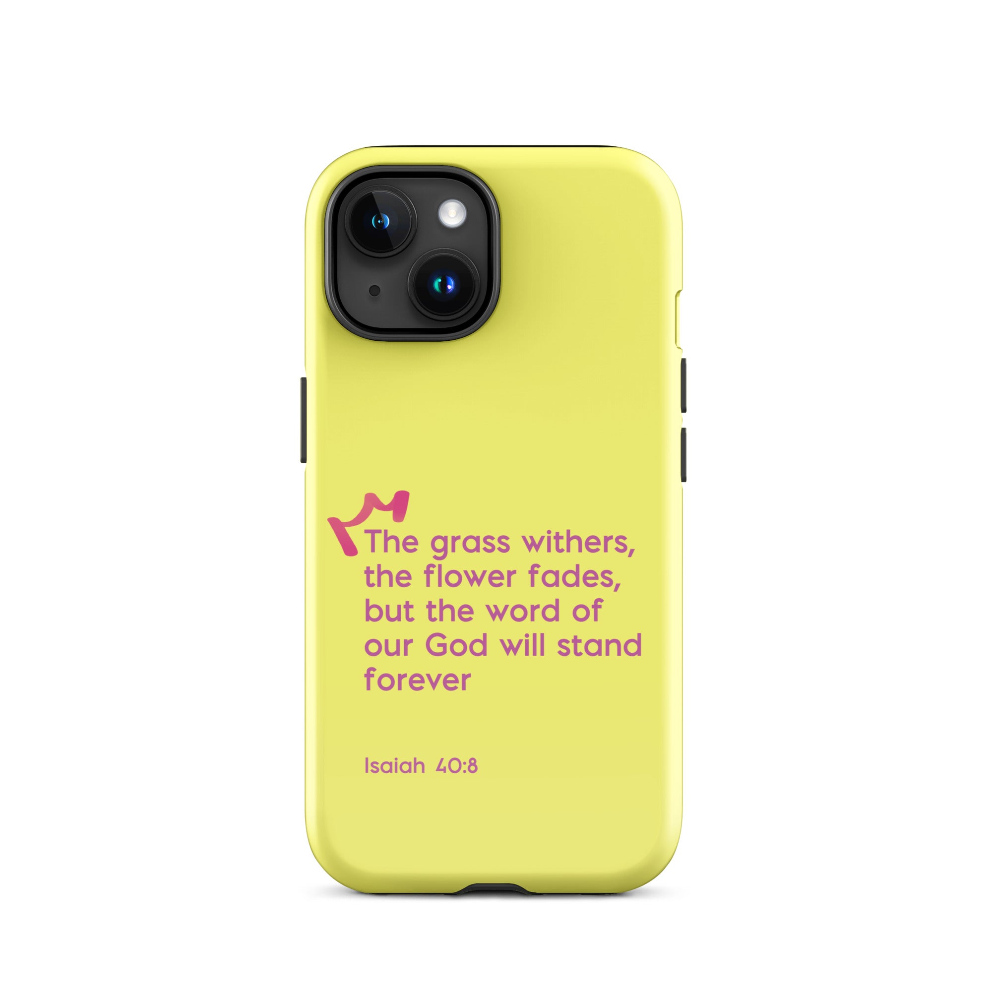 iPhone Case - Isaiah 40:8