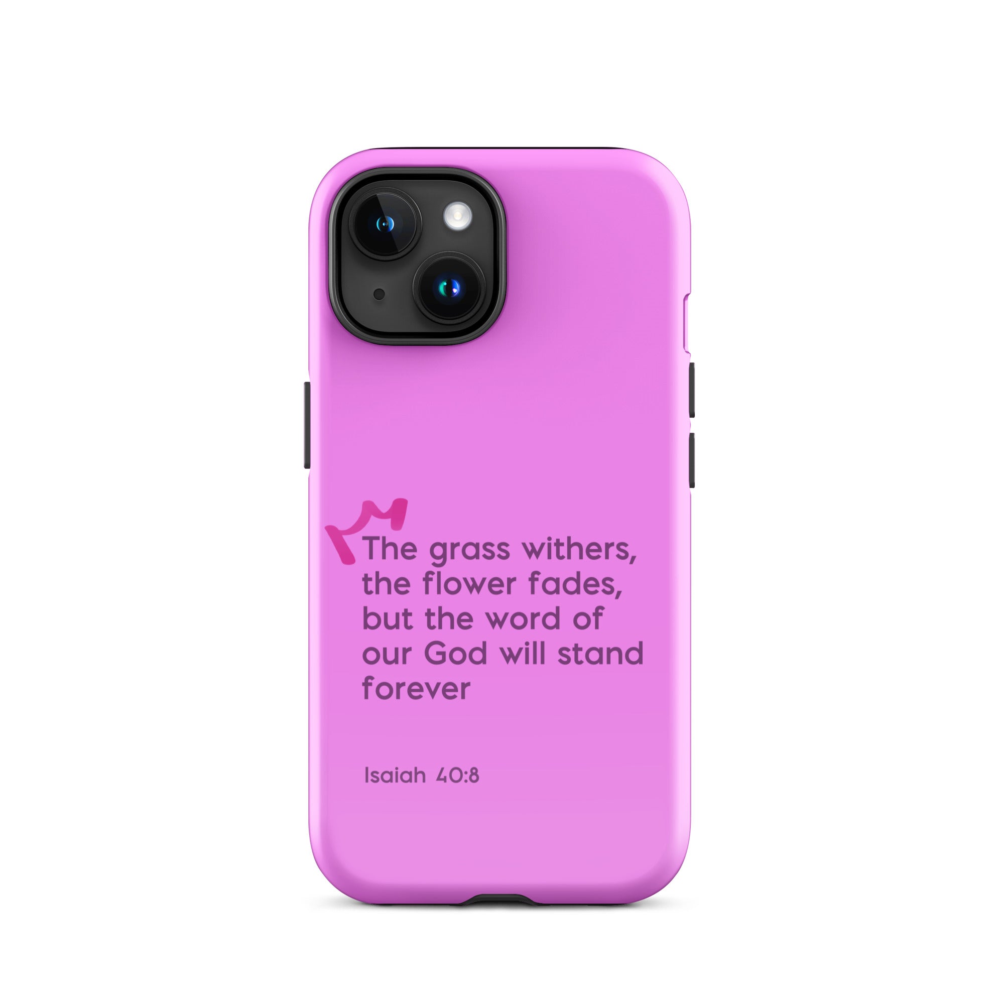 iPhone Case - Isaiah 40:8