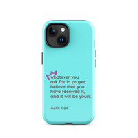 iPhone Case - Mark 11:24