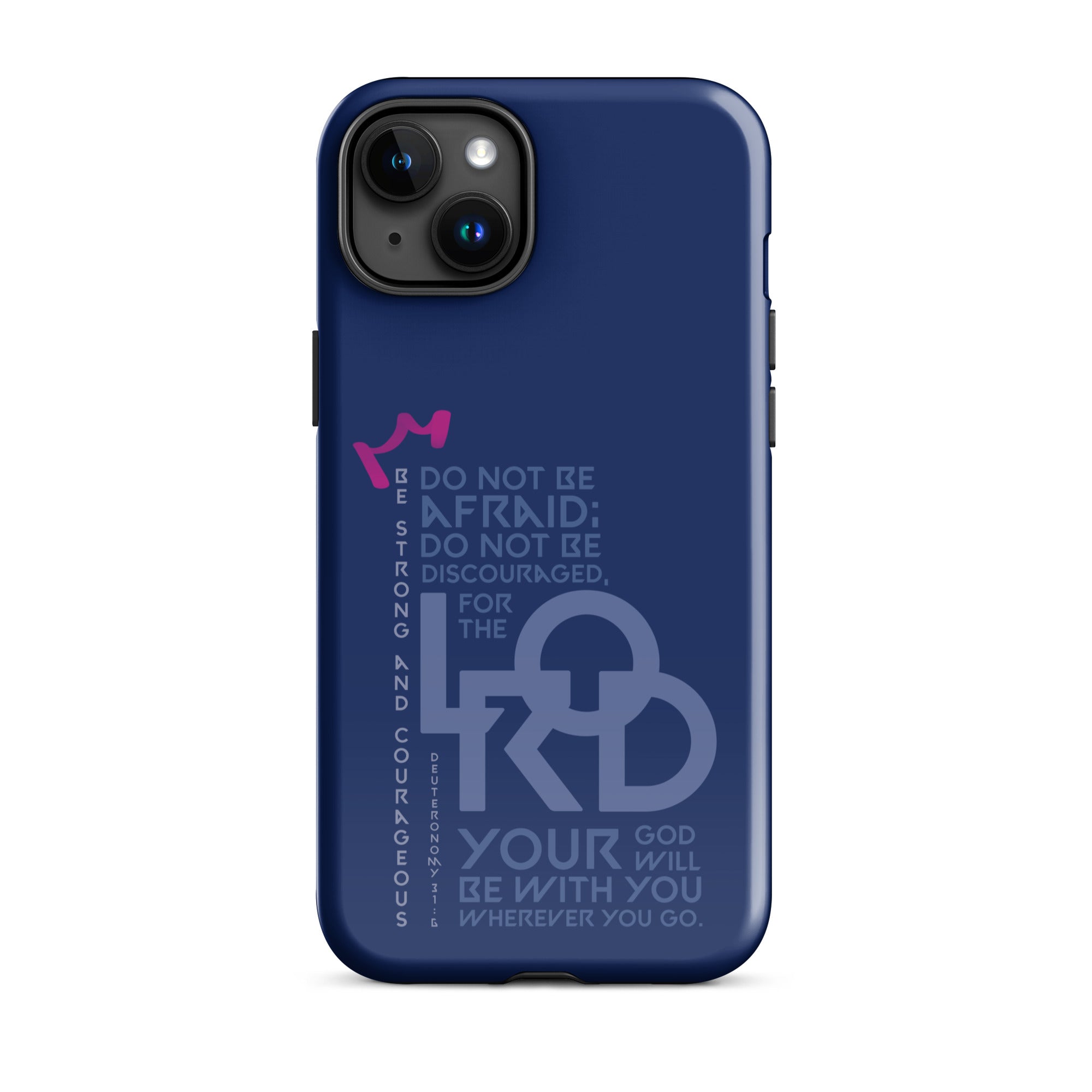 iPhone Case - Deuteronomy 31:6