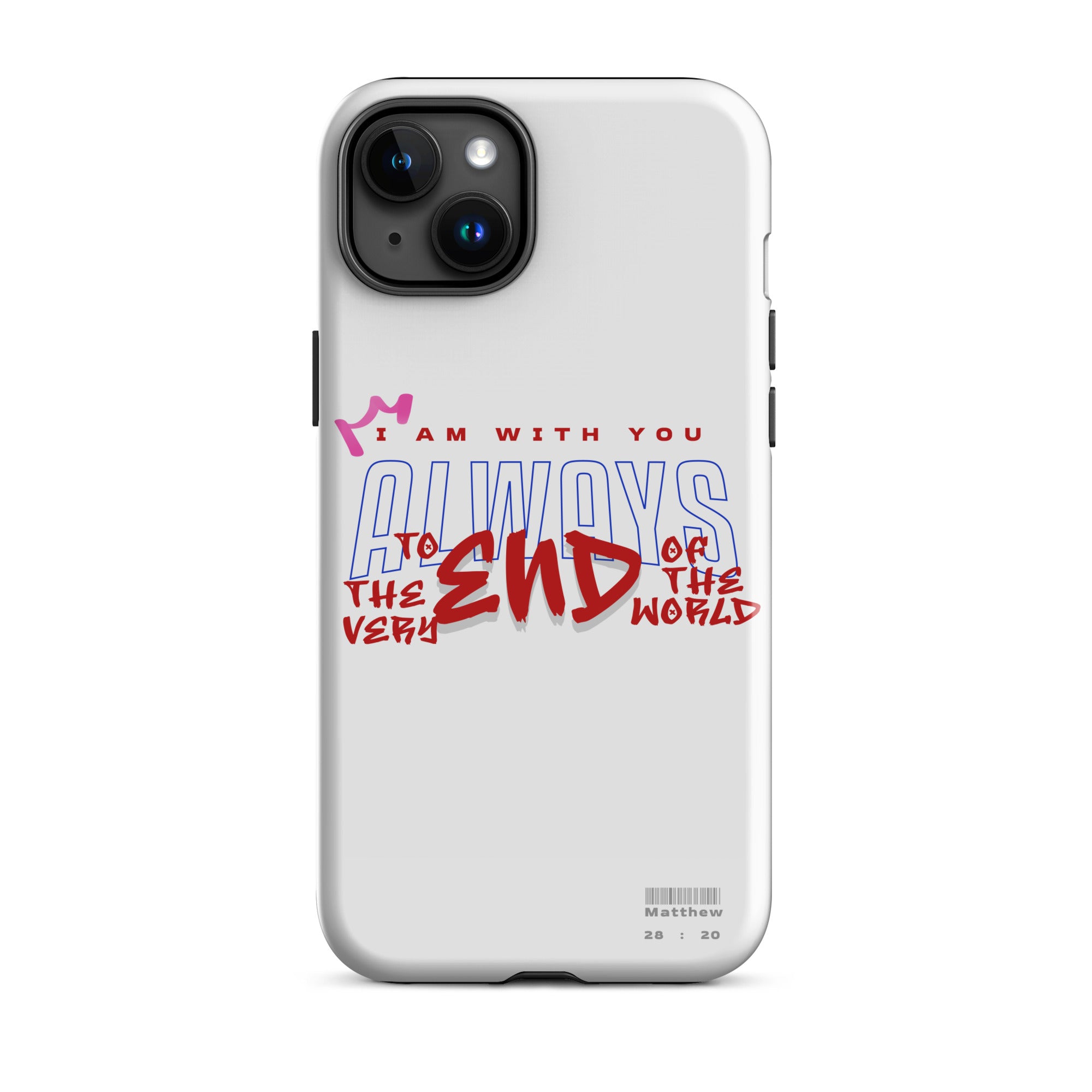 iPhone Case - Matthew 28:20