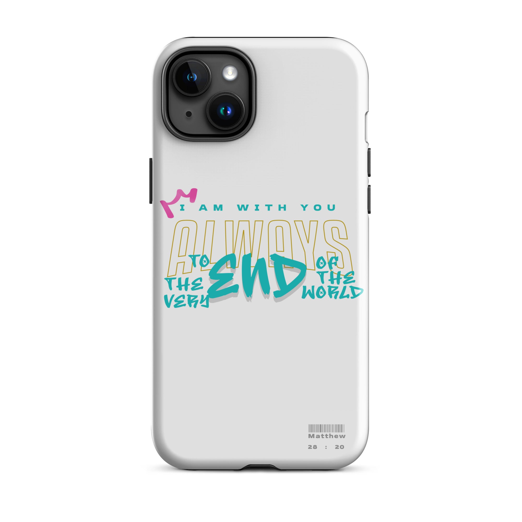 iPhone Case - Matthew 28:20