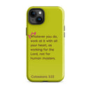 iPhone Case - Colossians 3:23