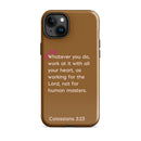 iPhone Case - Colossians 3:23