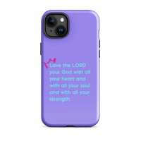 iPhone Case - Deuteronomy 6:5