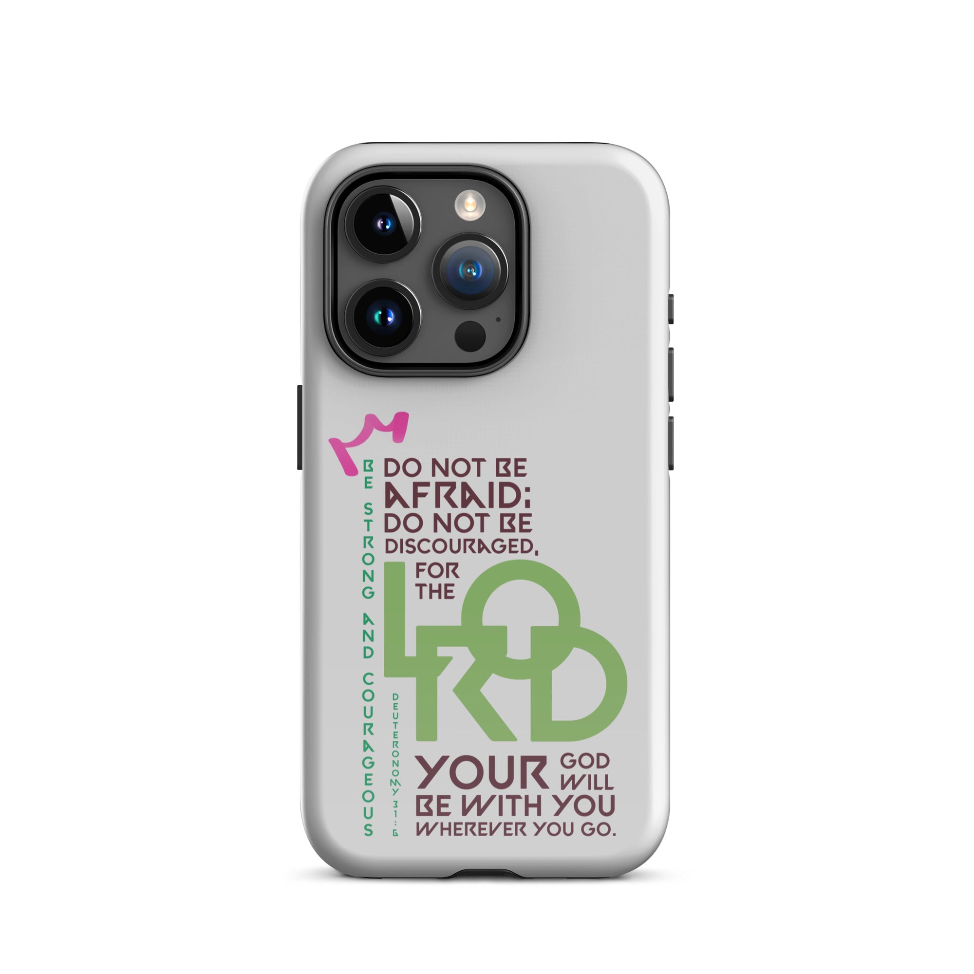 iPhone Case - Deuteronomy 31:6