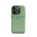 iPhone Case - 2 Corinthians 5:7