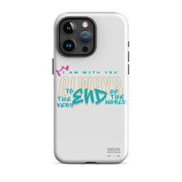 iPhone Case - Matthew 28:20