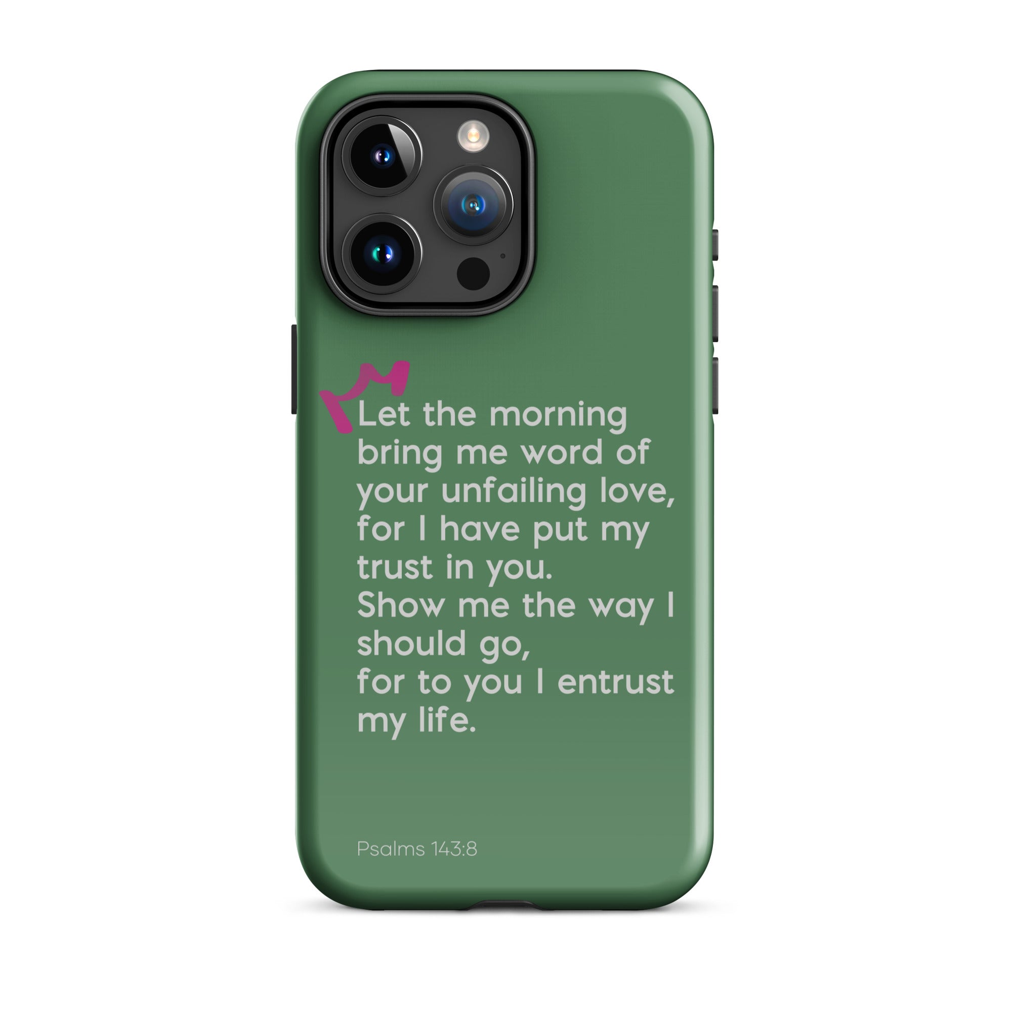 iPhone Case - Psalms 143:8