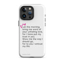 iPhone Case - Psalms 143:8