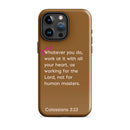 iPhone Case - Colossians 3:23