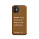 iPhone Case - Colossians 3:23