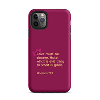 iPhone Case - Romans 12:9