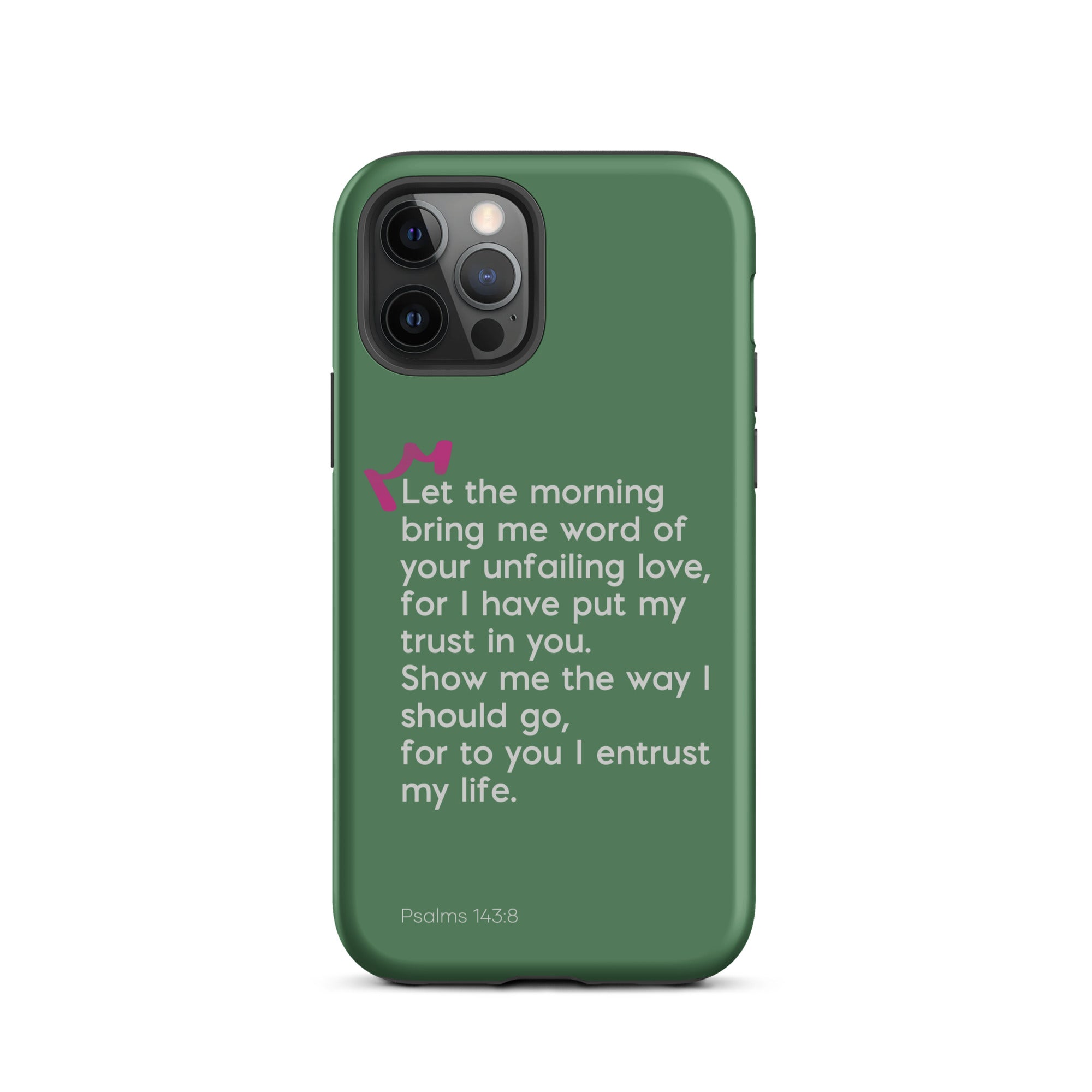 iPhone Case - Psalms 143:8