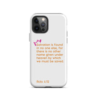 iPhone Case - Acts 4:12