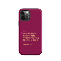 iPhone Case - Romans 12:9