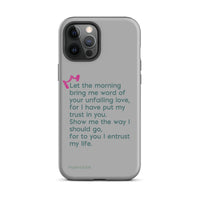 iPhone Case - Psalms 143:8