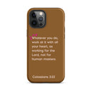 iPhone Case - Colossians 3:23