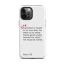 iPhone Case - Acts 4:12