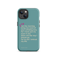 iPhone Case - Psalms 143:8