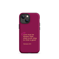 iPhone Case - Romans 12:9