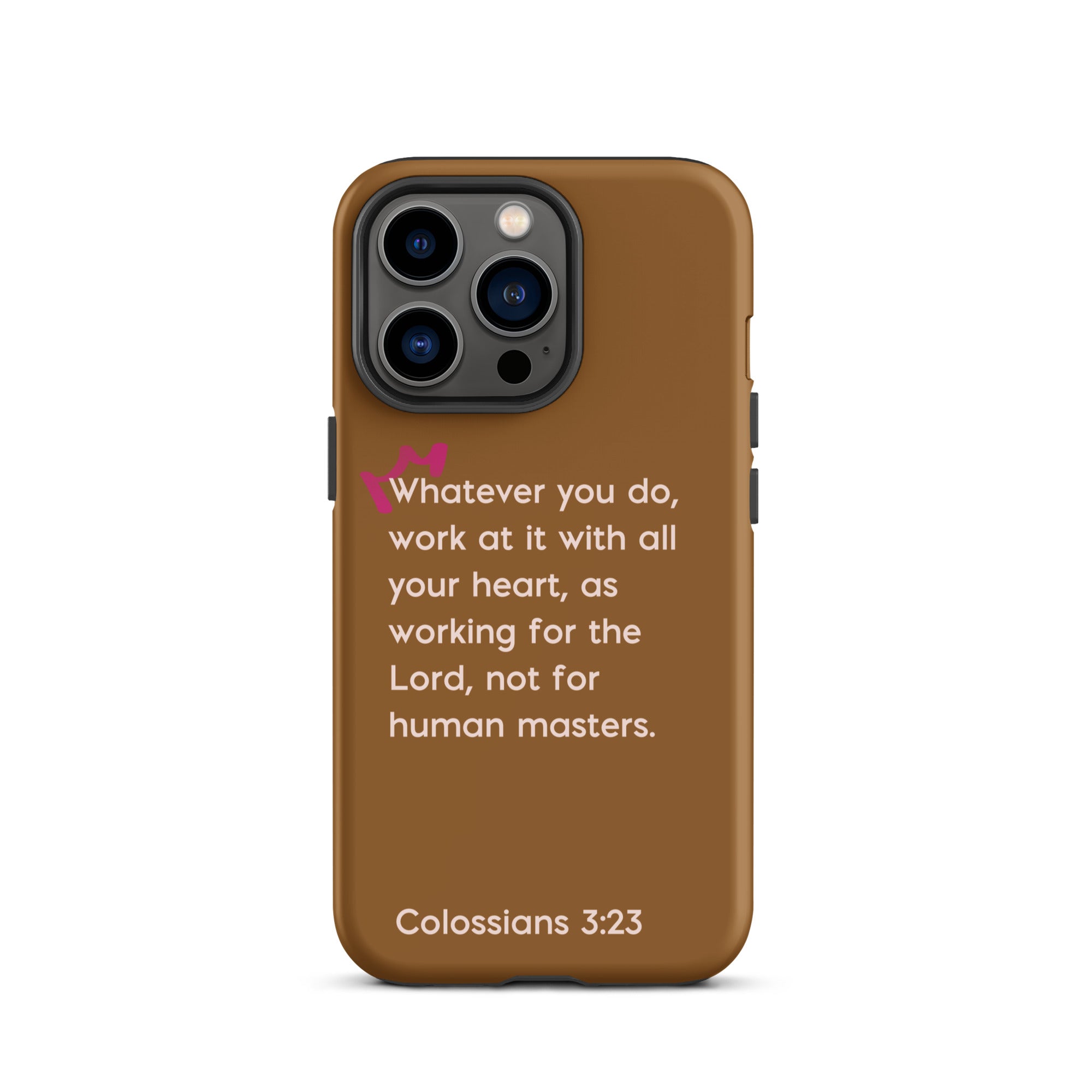 iPhone Case - Colossians 3:23