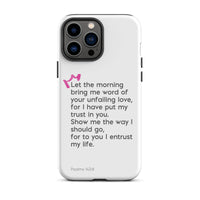 iPhone Case - Psalms 143:8