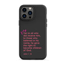 iPhone Case - John 1:12