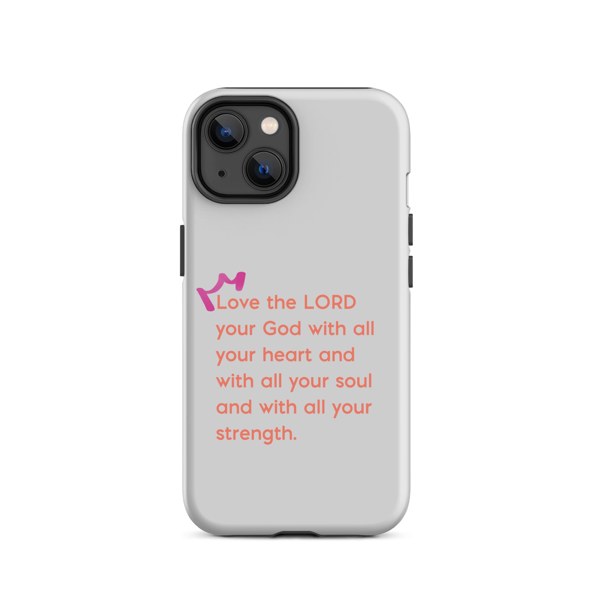 iPhone Case - Deuteronomy 6:5