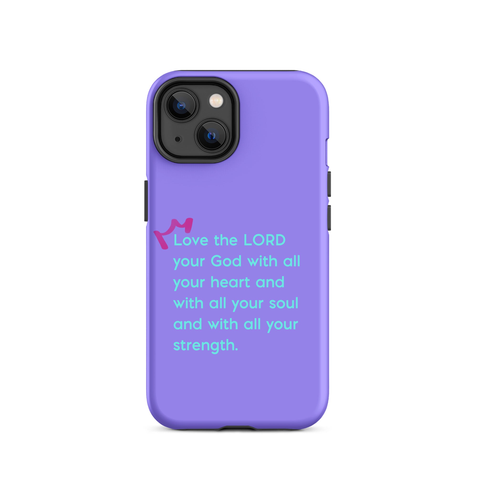 iPhone Case - Deuteronomy 6:5