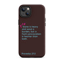 iPhone Case - Proverbs 27:3