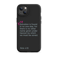 iPhone Case - Acts 4:12