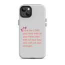 iPhone Case - Deuteronomy 6:5