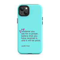 iPhone Case - Mark 11:24